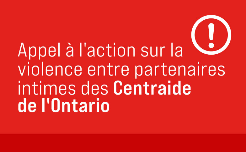 Appel à l'action sur la violence entre partenaires intimes des Centraide de l'Ontario